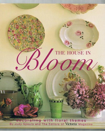 The House in Bloom: Decorating With Floral Themes The House in Bloom: Decorating With Floral Themes
