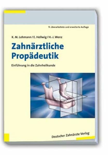 Zahnärztliche Propädeutik: Einführung in die Zahnheilkunde