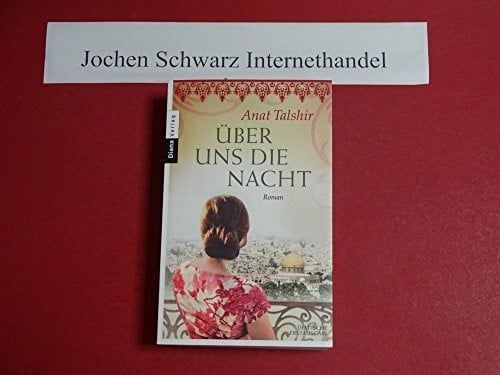 Über uns die Nacht: Roman