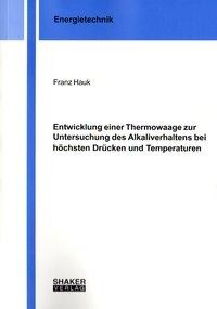Entwicklung einer Thermowaage zur Untersuchung des Alkaliverhaltens bei höchsten Drücken und Tempera