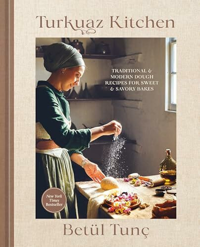 Turkuaz Kitchen: Traditional and Modern Dough Recipes for Sweet and Savory Bakes