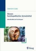 SKizzen homöopathischer Arzneimittel: Individualität und Archetypus: Individualität und Archetypus. Vorw. v. Stephanie K. Stevens