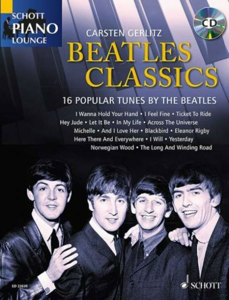 Beatles Classics: 16 Popular Tunes by the Beatles. Klavier. (Schott Piano Lounge)