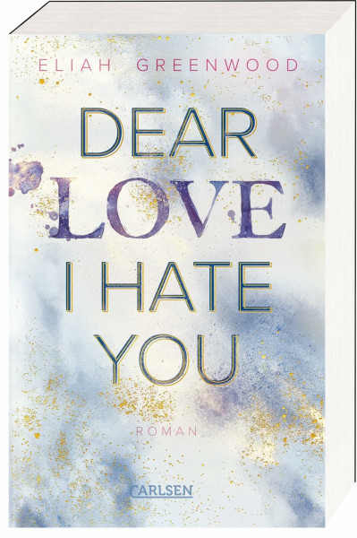 Easton High 1: Dear Love I Hate You: Anonyme Briefe und geheime Sehnsüchte - intensive Enemies to Lovers Romance (1)