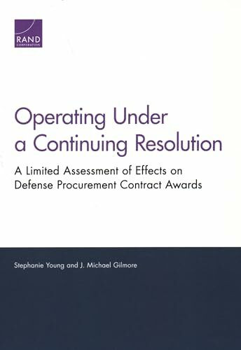 Operating Under a Continuing Resolution: A Limited Assessment of Effects on Defense Procurement Contract Awards