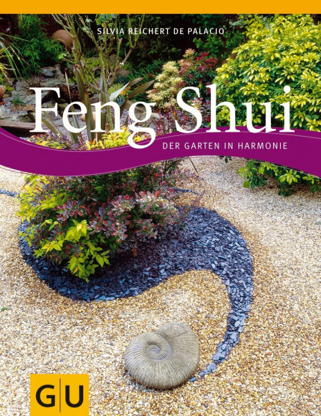 Feng Shui - Der Garten in Harmonie (GU Garten Extra)