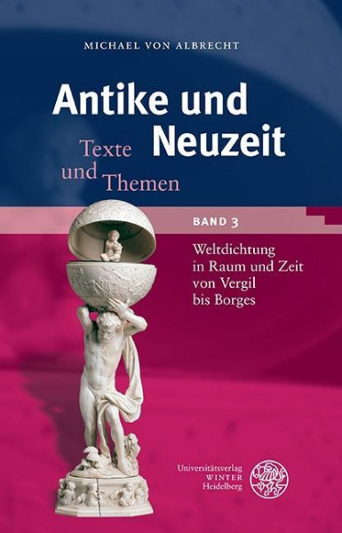 Weltdichtung in Raum und Zeit von Vergil bis Borges