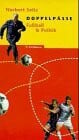 Doppelpässe: Fussball und Politik
