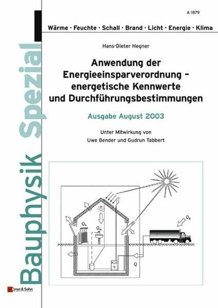 Bauphysik Spezial. Anwendung der Energieeinsparverordnung. Energetische Kennwerte und Durchführungsbestimmungen