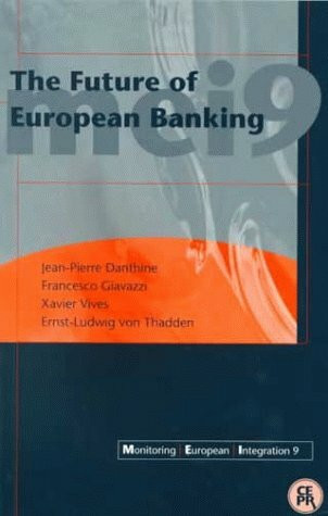 The Future of European Banking: Monitoring European Integration 9