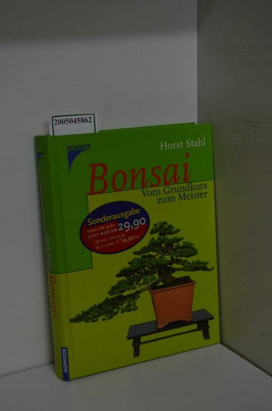 Bonsai: Vom Grundkurs zum Meister