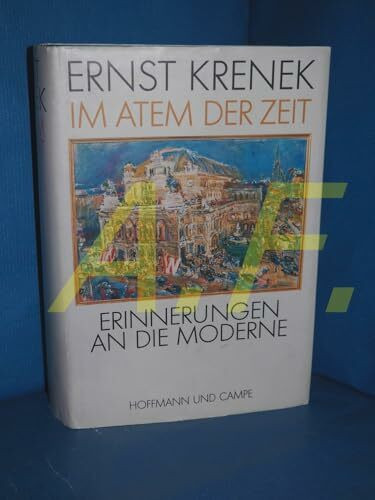Im Atem der Zeit: Erinnerungen an die Moderne