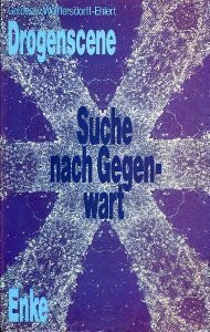 Klaus Gerdes: Drogenscene - Suche nach Gegenwart
