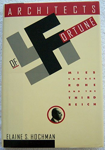 Architects of Fortune: Mies Van Der Rohe and the Third Reich