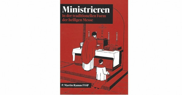 Ministrieren in der traditionellen Form der heiligen Messe: Ministrantenbüchlein