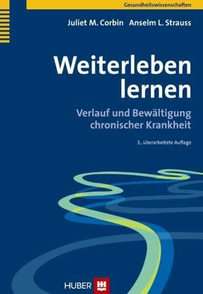 Weiterleben lernen. Verlauf und Bewältigung chronischer Krankheit