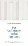 Der Carl Hanser Verlag 1928-2003