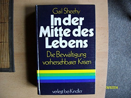 In der Mitte des Lebens. Die Bewältigung vorhersehbarer Krisen