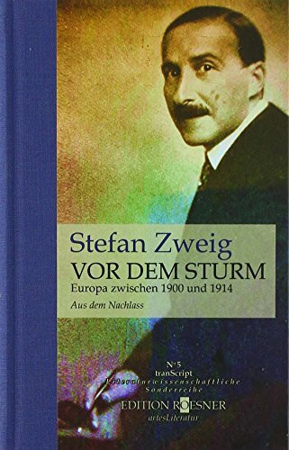 VOR DEM STURM: Europa zwischen 1900 und 1914 (tranScript: Literaturwissenschaftliche Sonderreihe)