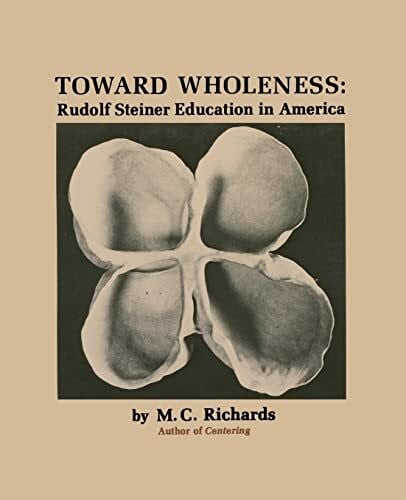 Toward Wholeness: Rudolf Steiner Education in America