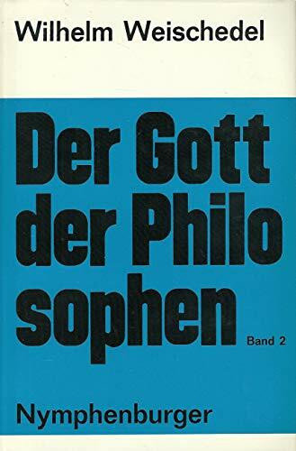 Der Gott der Philosophen. Grundlegung einer philos