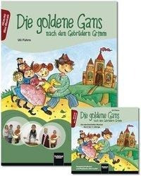 Die goldene Gans - nach den Gebrüdern Grimm. Heft und Audio-CD