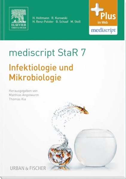 mediscript StaR 7 das Staatsexamens-Repetitorium zur Infektiologie und Mikrobiologie: mit Zugang zur
