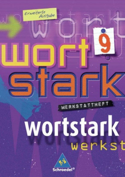 Wortstark. Werkstattheft 9 Erweiterte Ausgabe. Rechtschreibung 2006