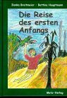 Die Reise des ersten Anfangs
