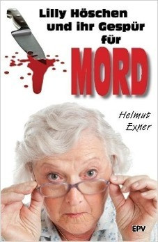 Lilly Höschen und ihr Gespür für Mord
