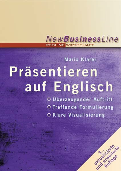 Präsentieren auf Englisch: Überzeugender Auftritt /treffende Formulierungen /klare Visualisierung (New Business Line)