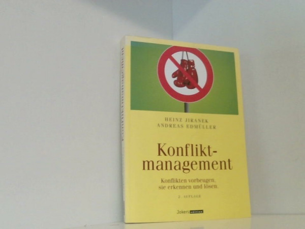 Konfliktmanagement. Konflikte vorbeugen, sie erkennen und lösen.