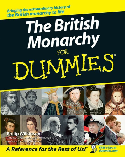 The British Monarchy for Dummies (For Dummies Series)