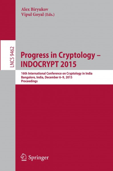 Progress in Cryptology -- INDOCRYPT 2015