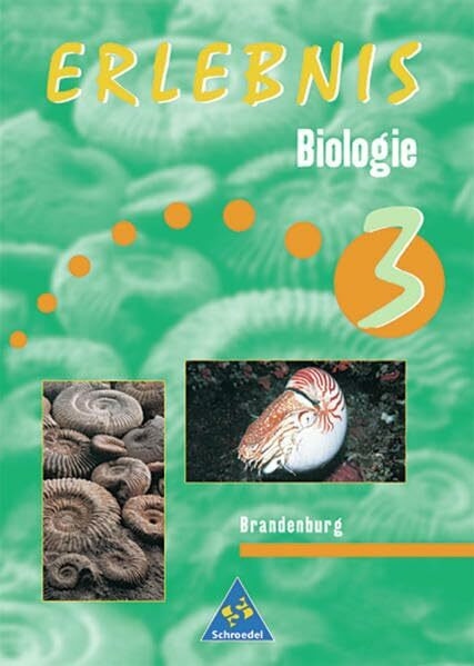 Erlebnis Biologie - Ausgabe 1999 für Brandenburg, Mecklenburg-Vorpommern und Thüringen: Schülerband 3 Brandenburg