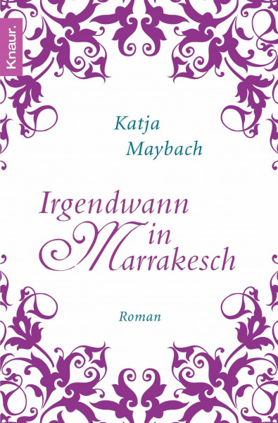Irgendwann in Marrakesch: Roman