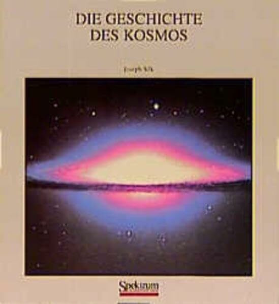 Die Geschichte des Kosmos: Vom Urknall bis zum Universum der Zukunft
