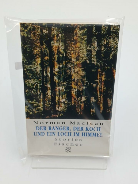 Der Ranger, der Koch und ein Loch im Himmel: Erzählungen