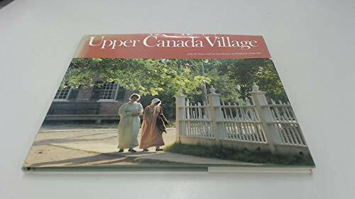 Upper Canada Village (Canadian Regional Pictoral S.)