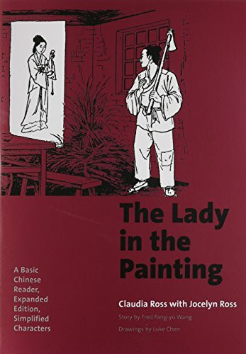 The Lady in the Painting: A Basic Chinese Reader, Expanded Edition, Simplified Characters (Far Eastern Publications Series)