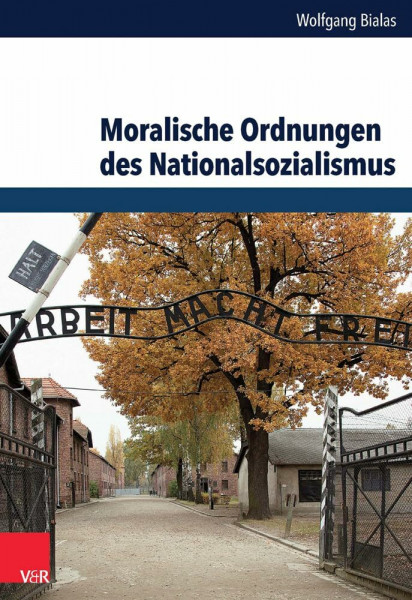Moralische Ordnungen des Nationalsozialismus (Schriften des Hannah-Arendt-Instituts für Totalitarismusforschung)