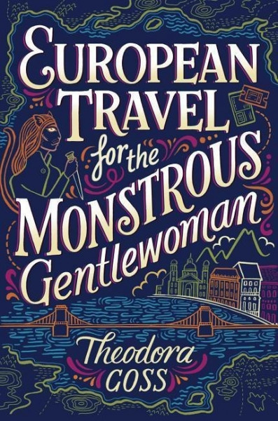 European Travel for the Monstrous Gentlewoman: Volume 2