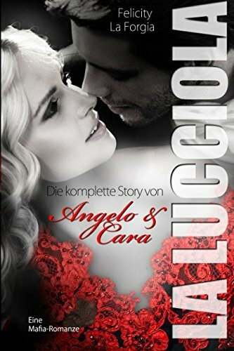 La Lucciola: Die komplette Story von Angelo & Cara