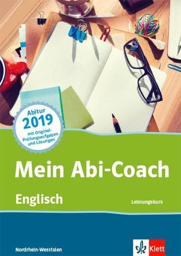 Mein Abi-Coach Englisch 2019. Leistungskurs. Ausgabe Nordrhein-Westfalen
