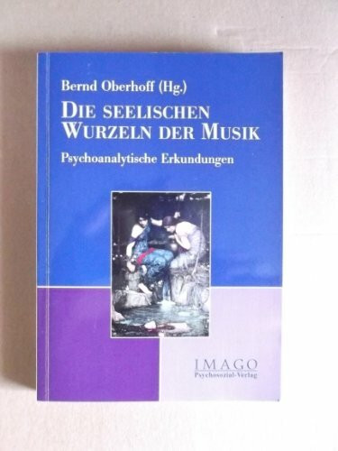 Die seelischen Wurzeln der Musik