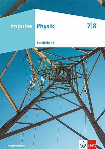 Impulse Physik 7/8. Ausgabe Niedersachsen: Serviceband Klassen 7/8 (Impulse Physik. Ausgabe für Niedersachsen ab 2023)