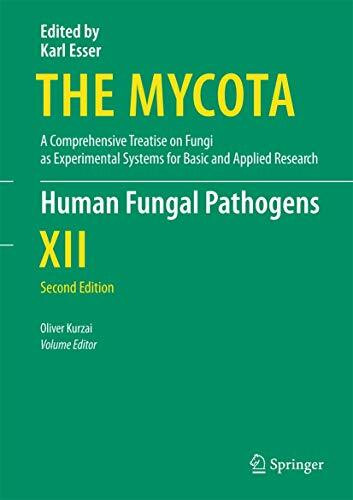 Human Fungal Pathogens (The Mycota, 12, Band 12)