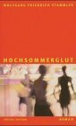 Hochsommerglut: Roman