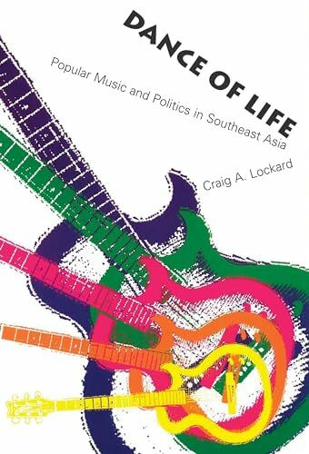 University of Hawai'i Press Dance Of Life, Popular Music And Politics In Southeast Asia