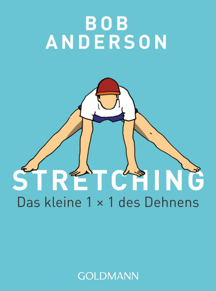 Stretching: Das kleine 1 x 1 des Dehnens